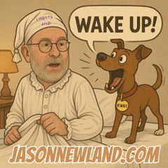 Vinnie woke me up  LMBYTS #1421  Jason Newland  24th August 2025
