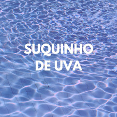 Suquinho de uva (feat. Mc Magrinho)