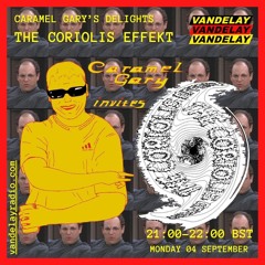 Caramel Gary's Delights: The Coriolis Effekt