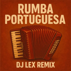 RUMBA PORTUGUESA - DJ LEX REMIX (AFRO HOUSE)
