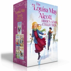 (Download PDF) The Louisa May Alcott Hidden Gems Collection (Boxed Set): Eight Cousins; Rose in Bloo