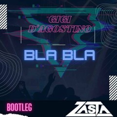Gigi D'Agostino-Bla Bla (DJ-ZaSta-Bootleg)