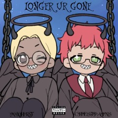 LONGER UR GONE Ft. Chestpains (prod.recycleBin)