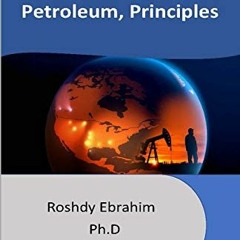[Get] [KINDLE PDF EBOOK EPUB] Economics of Petroleum, Principles by  Roshdy Ebrahim ✉