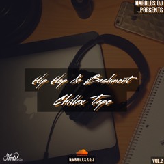 Marbles DJ Presents The Hip Hop & Bashment Chillax Tape Vol.2