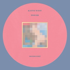 Kanye West - Power (MONDO Edit)