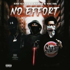 No Effort (feat. Dah fetti, Li Rambo)