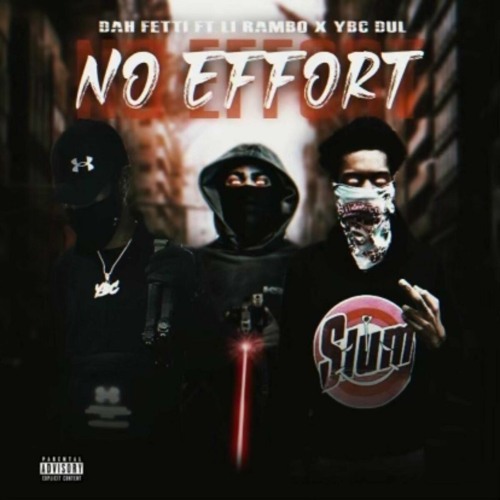 No Effort (feat. Dah fetti, Li Rambo)