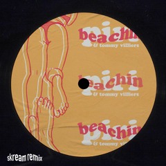 piri & tommy ‘Beachin’ (Skream Remix)
