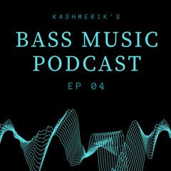 Bass Music Podcast Ep 04 (feat. Comisar)