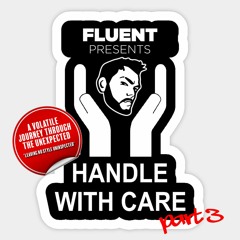 Fluent Presents - Handle with Care Part 3