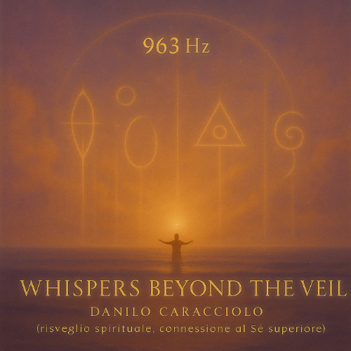 Whispers Beyond the Veil_963 (Risveglio spirituale Connessione al sè superiore)