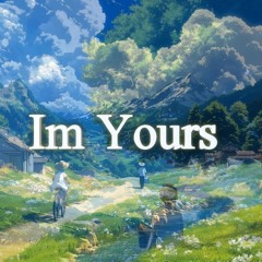 I’m Yours