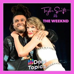 So It Goes x High For This (DomTopics Mash-Up) [Taylor Swift Vs The Weeknd]