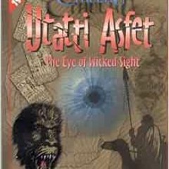 [READ] EBOOK 📮 Utatti Asfet: The Eye of Wicked Sight by Owen Guthrie,Luick Toivo,Ear