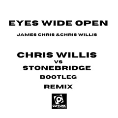 James Chris & Chris Willis - Eyes Wide Open (Chris Willis vs StoneBridge Bootleg Remix)