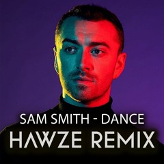 Sam Smith - Dance ('Til You Love Someone Else) ( HAWZE Remix )FREE DOWNLOAD