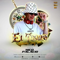 El Tiempo ⏳ (Edicion Bday Bash) By Nico Palacio