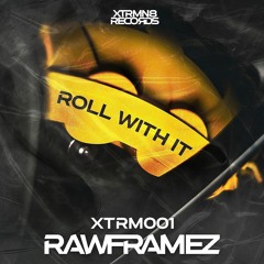 Rawframez - Roll With It (OUT NOW)