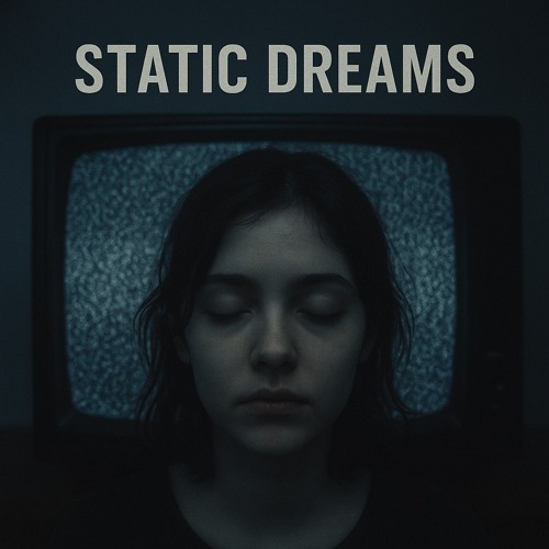 Static dreams