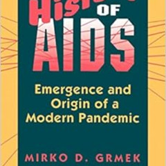 READ PDF ✔️ History of AIDS by Mirko D. Grmek [PDF EBOOK EPUB KINDLE]