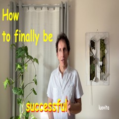 How to finally be successful (3 EN 83), from LUOVITA.COM