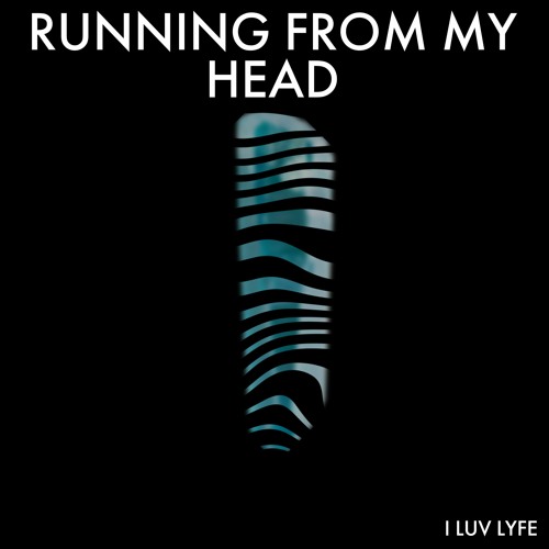 running from my head