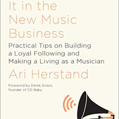 download PDF 📑 How To Make It in the New Music Business: Practical Tips on Building