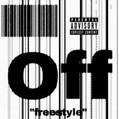 *Off (freestyle) [f. Yung Zolo]