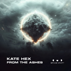 Kate Hex - From the Ashes