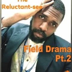 Field Drama Pt. 2
