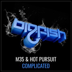M35 & Hot Pursuit - COMPLICATED