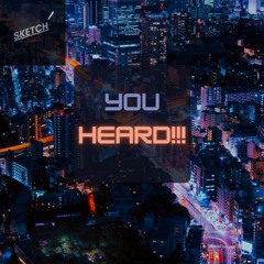 You Heard!!!