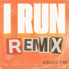 HAVEN. - I RUN (Kriss Tap Remix) [FREE DL]
