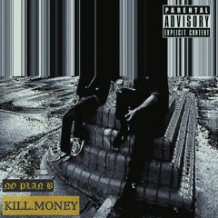 KILL.MONEY - NO PLAN B