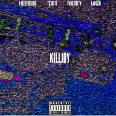 KILLJOY feat.(TUXXITO,YUNG COTTN & KAOGANI)