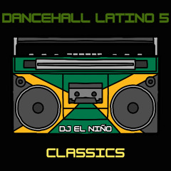 Dancehall Latino 5 (Classics) (La Pregunta, 6 am, Travesuras, Ahi Ahi, Beso, Amor Por Accidente)