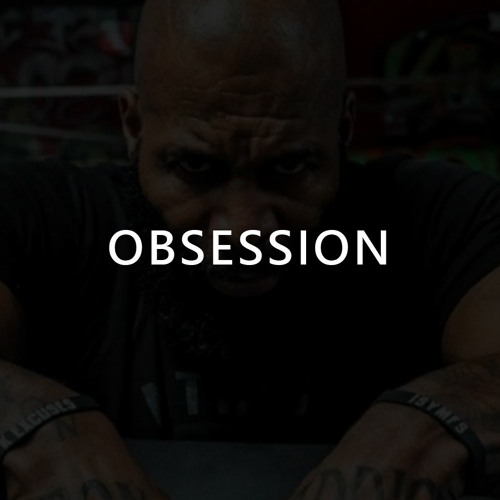 OBSESSION - Motivational Audio (ft. CT Fletcher)