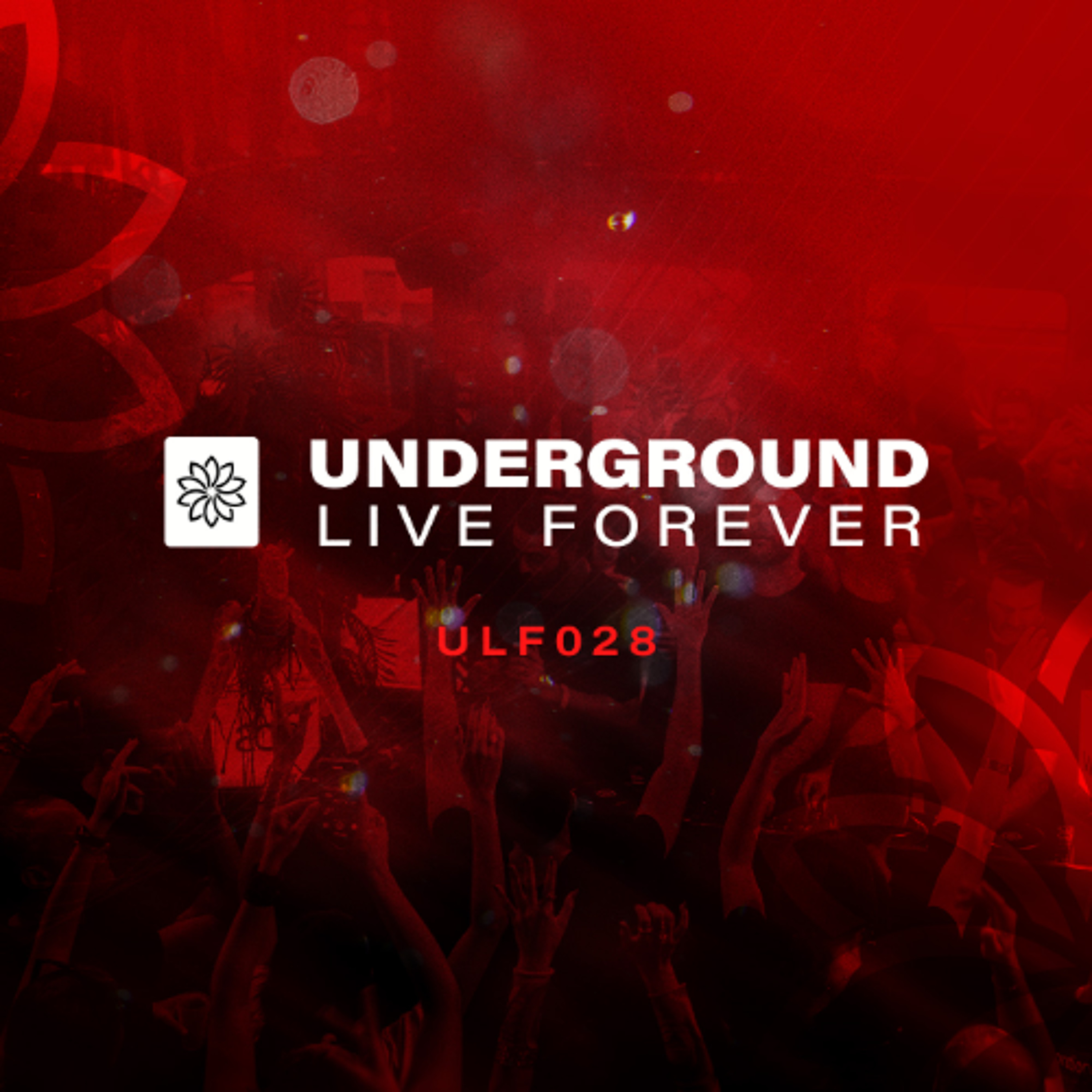 Underground Live Forever - ULF028 episode artwork