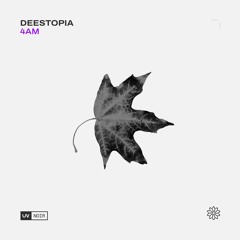 Deestopia - 4AM [UV Noir]