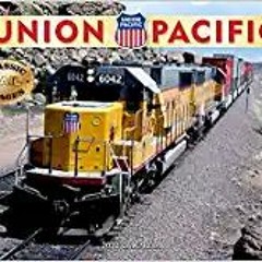 READ⚡️PDF❤️eBook Union Pacific Railroad 2022 Calendar Ebooks