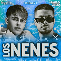 LOS NENES VOL.1 | 12 TEMAS | Romero & Pablo ZeiD Mashup Pack PARTE 1