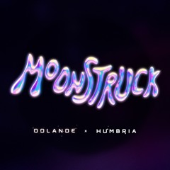 Moonstruck (feat. Humbria)