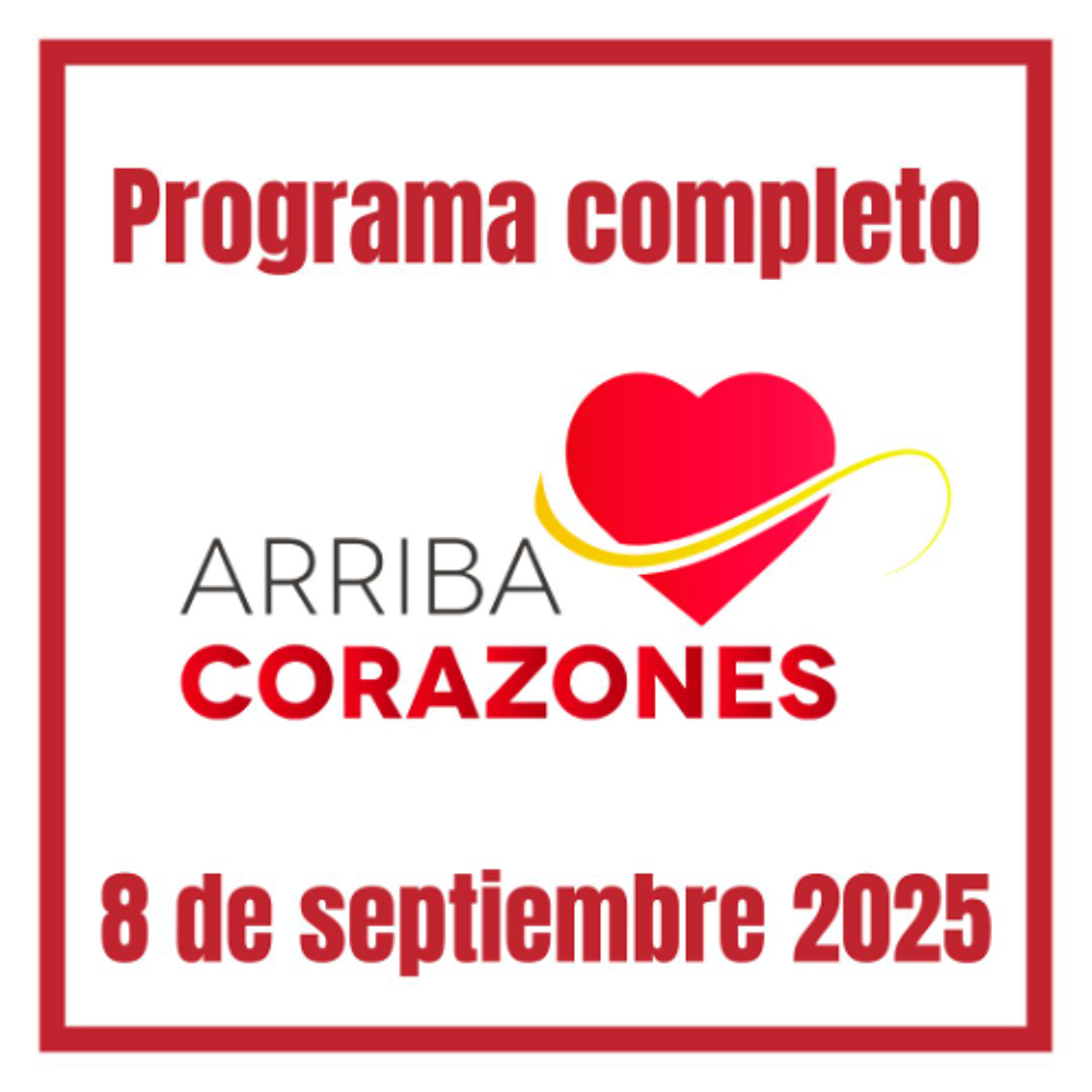 ARRIBA CORAZONES 8 SEPTIEMBRE 2025 episode artwork