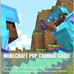 [FREE] EPUB 🖋️ Minecraft PvP Combat Guide: The Complete Handbook on How to Fight Eff
