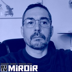 Miroir - Dub Techno TV Podcast Series #104