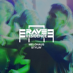 Melohaus - Stylin’ [RARE031]