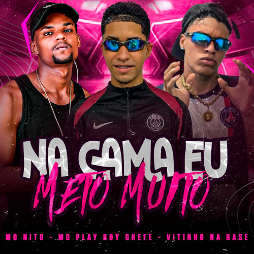 Na Cama Eu Meto Muito (Brega Funk)