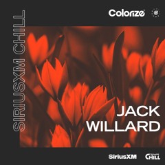 Colorize SiriusXM Chill Takeover: Jack Willard