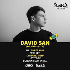 DAVID SAN @ Psicodelica Podcast - BonBon and Friends - Radio Deep